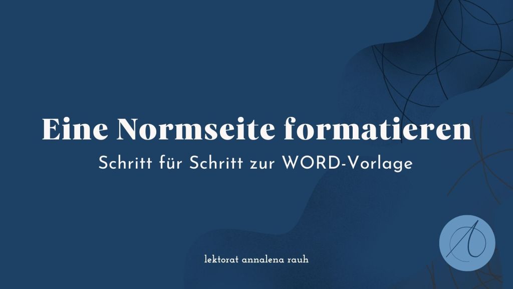 Normseite einrichten – in wenigen Minuten dein Manuskript fürs Lektorat vorbereiten