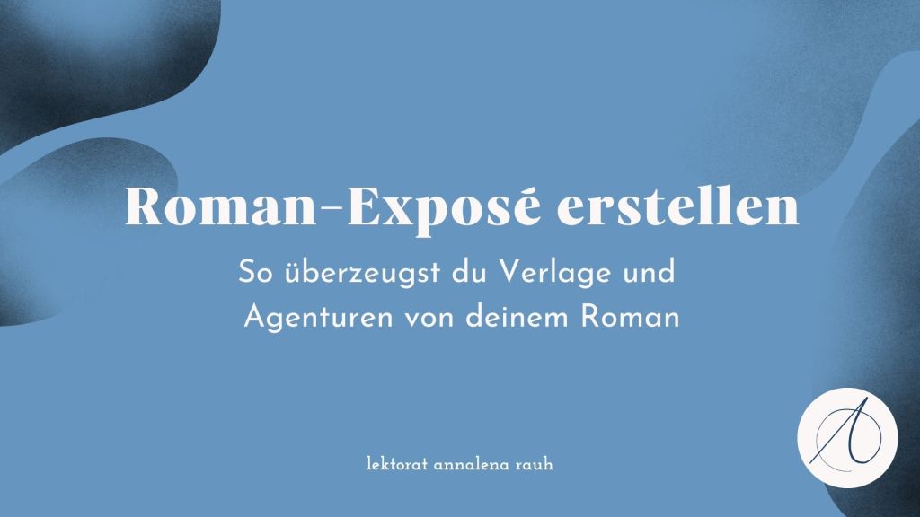 So erstellst du ein aussagekräftiges Exposé für deinen Belletristikroman