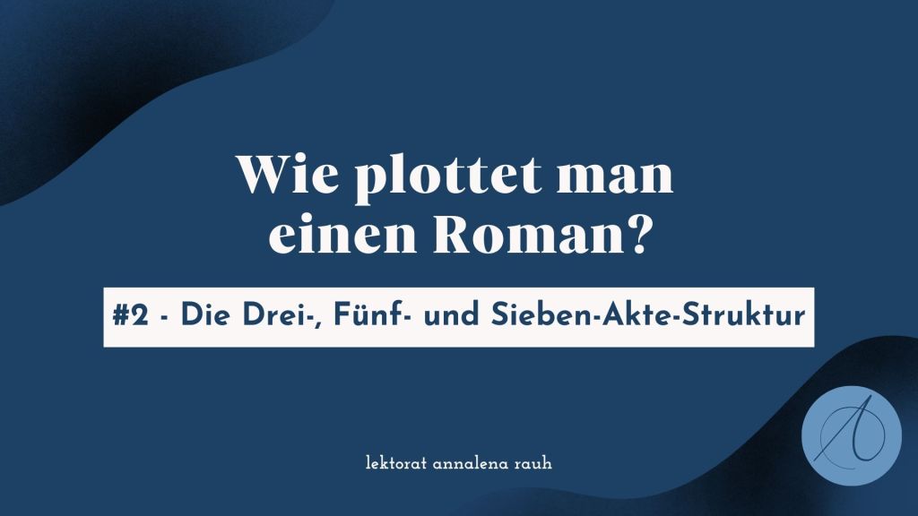 Von einfach bis komplex: Drei-, Fünf- und Sieben-Akte-Struktur erklärt