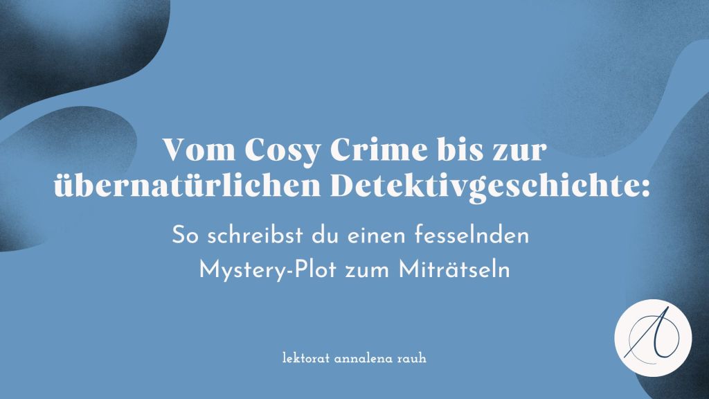 Von falschen Fährten bis zur großen Enthüllung: So schreibst du einen fesselnden Mystery-Plot zum Miträtseln